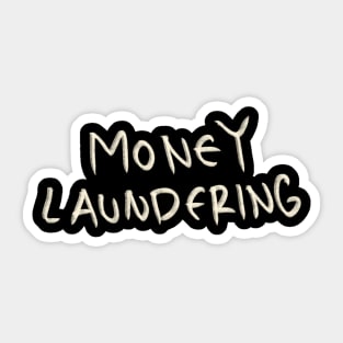 Hand Drawn Money Laundering Sticker